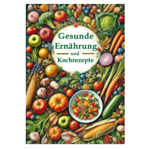Gesunde Ernährung und Kochrezepte