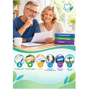 Vorsorgevollmacht, Patientenverfügung und Testament verstehen